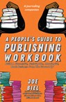 A People's Guide to Publishing Workbook - Joe Biel - 9781621066682