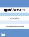 Cymbeline In Plain and Simple English (A Modern Translation and the Original Version) - William Shakespeare ; Bookcaps - 9781621073178
