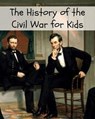 The History of the Civil War for Kids - Kidcaps - 9781621073888