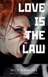 Love Is the Law - Nick Mamatas - 9781621157779