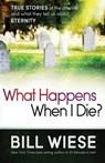 What Happens When I Die? - Bill Wiese - 9781621362760
