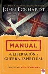 Eckhardt, J: Manual de Liberación Y Guerra Espiritual / Deli - John Eckhardt - 9781621368526