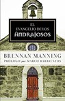 El Evangelio de Los Andrajosos / The Ragamuffin Gospel - Brennan Manning - 9781621369486