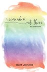 Somewhere Out There - Bert Arnold - 9781621377085