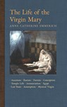 The Life of the Virgin Mary - Anne Catherine Emmerich ; James Richard Wetmore - 9781621383826
