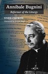 Annibale Bugnini - Yves Chiron - 9781621384113