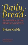 Daily Bread - KEEBLE,  Brian - 9781621385745