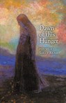 Dawn of this Hunger - Sally Read - 9781621387923