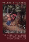 Jus Humanitatis: The Right of Humankind as Foundation for International Law - Valentin Tomberg - 9781621389323