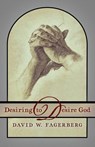 Desiring to Desire God - David W. Fagerberg - 9781621389699