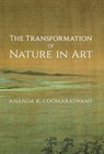 The Transformation of Nature in Art - Ananda K. Coomaraswamy - 9781621389873
