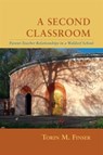 A Second Classroom - Torin M. Finser - 9781621480631
