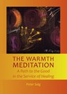 The Warmth Meditation - Peter Selg - 9781621481621