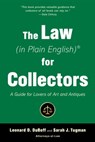 The Law (in Plain English) for Collectors - Sarah J. Tugman ; Leonard D. DuBoff - 9781621536703