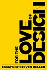For the Love of Design - Steven Heller - 9781621538097