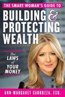 The Smart Woman's Guide to Building and Protecting Wealth - Ann-Margaret Carrozza - 9781621538592
