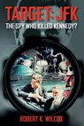 Target JFK - Robert K. Wilcox - 9781621575535