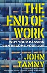 The End of Work - John Tamny - 9781621578475