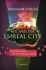 Sex and the Unreal City - Anthony Esolen - 9781621643067