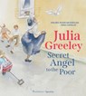 Julia Greeley: Secret Angel to the Poor - Maura Roan McKeegan - 9781621645832