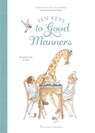 Ten Keys to Good Manners - Claire Boutrolle d'Estaimbuc - 9781621647577