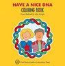 Have a Nice DNA Coloring Book (Enjoy Your Cells Color and Learn Series Book 3) - Fran Balkwill - 9781621821922