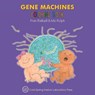 Gene Machines Coloring Book (Enjoy Your Cells Color and Learn Series Book 4) - Fran (Biological Therapeutics Laboratory Icrf) Balkwill - 9781621821939