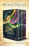 The Weaver Trilogy: The Complete Series - Lindsay A. Franklin - 9781621842095