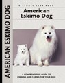 American Eskimo Dog - Richard G. Beauchamp - 9781621870111