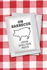 On Barbecue - John Shelton Reed - 9781621906384