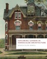 Exploring Gender in Vernacular Architecture - Jessica Ellen Sewell - 9781621909316