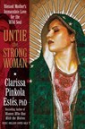 Untie the Strong Woman - Clarissa Pinkola Estes - 9781622030729