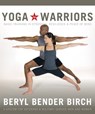 Yoga for Warriors - Beryl Bender Birch, eRYT - 9781622033867