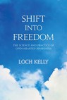 Shift into Freedom - Loch Kelly - 9781622033898
