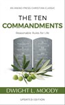 The Ten Commandments: Reasonable Rules for Life - Dwight L. Moody - 9781622455645