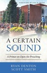 A Certain Sound: A Primer on Open Air Preaching - Ryan Denton - 9781622456239