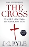 The Cross [Annotated, Updated] - J C Ryle - 9781622456413