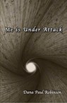 Me is Under Attack - Dana Paul Robinson - 9781622491490