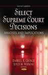 Select Supreme Court Decisions - Darrell R George ; Joyce M Watkins - 9781622574445