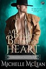 A Bandit's Betrayed Heart - Michelle McLean - 9781622662906