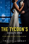 The Tycoon's Socialite Bride - Tracey Livesay - 9781622664924