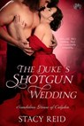 The Duke's Shotgun Wedding - Stacy Reid - 9781622665495