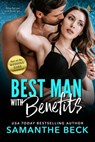 Best Man with Benefits - Samanthe Beck - 9781622667291