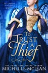 To Trust A Thief - Michelle McLean - 9781622668663