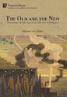 The Old and the New: Churching a Secular Age from Solovyóv to Bulgakov - Michael Lee Miller - 9781622738557