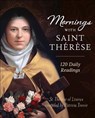 Mornings with Saint Therese: 120 Daily Readings - Patricia Treece - 9781622822485