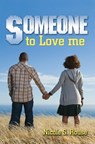 Someone to Love Me - Nicole S. Rouse - 9781622861682