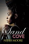 Sand Cove - Niyah Moore - 9781622862580