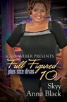 Full Figured 10 - Skyy ; Anna Black - 9781622864140