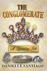 The Conglomerate - Danielle Santiago - 9781622868421